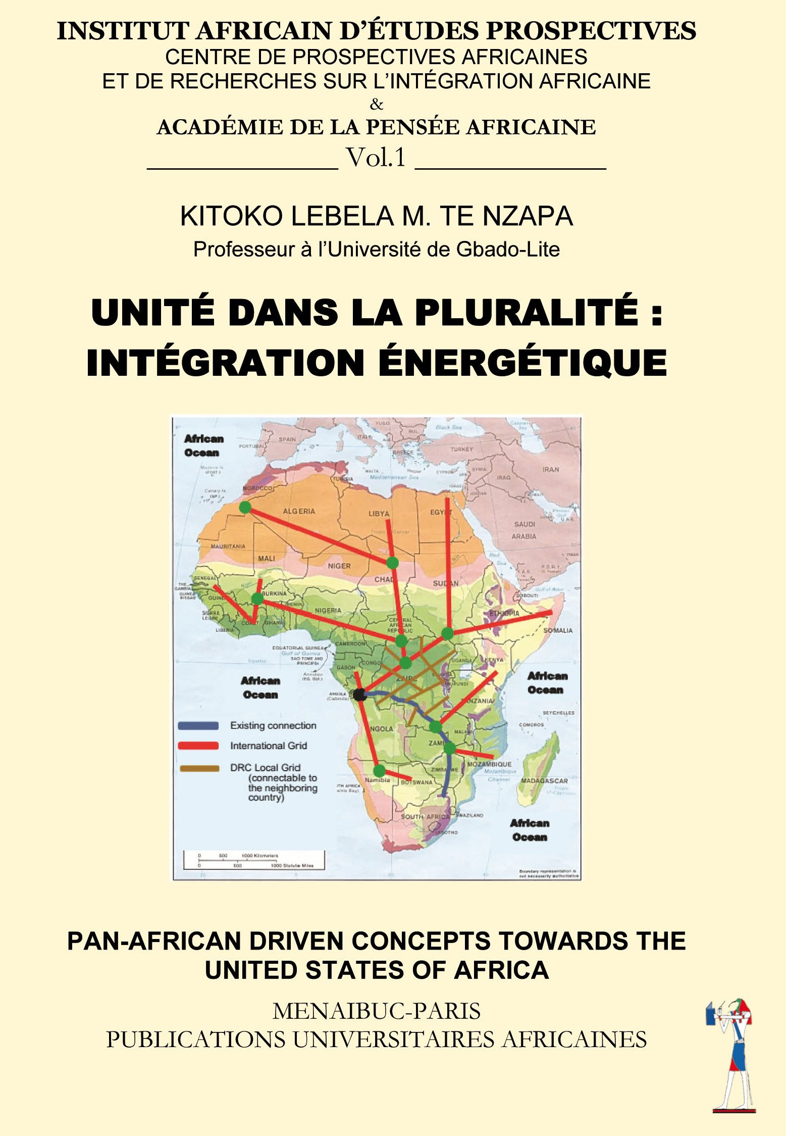 Unité dans la Pluralité : Intégration Energétique & Pan-African Driven Concepts Towards the United States of Africa